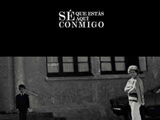 
			Sé que estás aquí conmigo